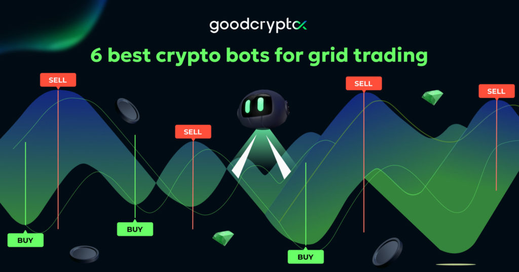 6 Best Crypto Bots for Grid Trading: Trading Apps Review