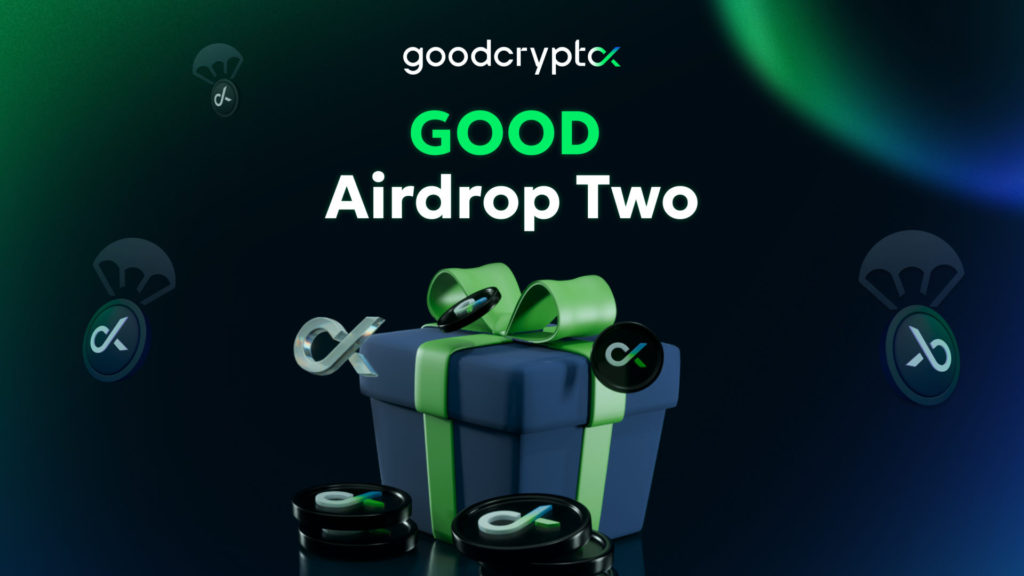 GOOD Airdrop Two: the next big crypto airdrop